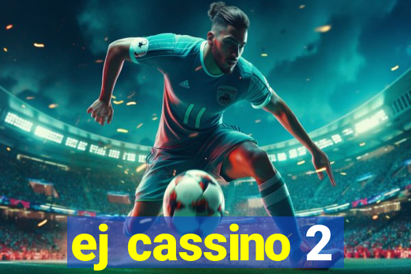 ej cassino 2